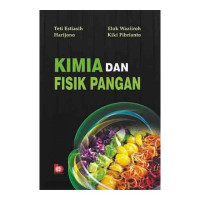 Image of KIMIA DAN FISIKA PANGAN. CET,1. TAHUN, 2016