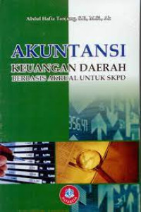 Image of AKUNTANSI KEUANGAN DAERAH. BERBASIS AKRUAL UNTUK SKPD. CET, 2. TAHUN, 2020