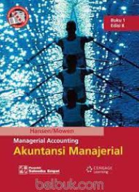 Image of Managerial Accounting. Akuntansi Manajerial. Buku 1, ED,8. TAHUN, 2018