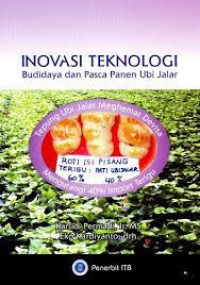Image of INOVASI TEKNOLOGI. Budidaya dan pasca panen ubi jalar. TAHUN, 2015