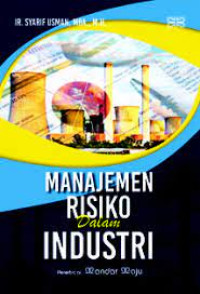 Image of MANAJEMEN RISIKO DALAM INDUSTRI. CET,1. TAHUN, 2020