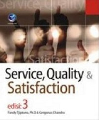 Image of SERVICE, QUALITY & SATISFACTION. ED,1. TAHUN,2011