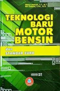 Image of Teknologi Baru Motor Bensin: Dan Standar Euro= Cet 1, Thn.2017
