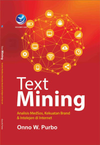 Image of TEXT MINING : Analisis Medsos Kekuatan Brand dan Intelejen di Internet