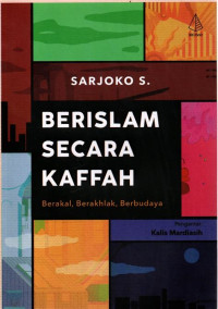 Image of Berislam Secara Kaffah, cetakan pertama, tahun 2022