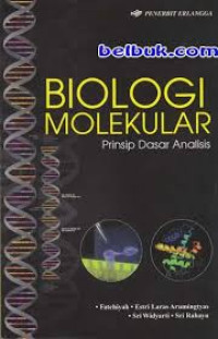 Image of Biologi Molekular: Prinsip Dasar Analisis