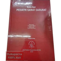 BUKU AJAR : PEDIATRI GAWAT DARURAT. CET, 3. TAHUN, 2015
