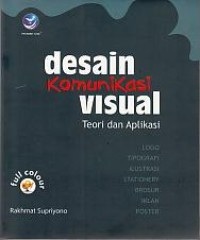 DESAIN KOMUNIKASI VISUAL: teori dan aplikasi ed 1 Thn 2020