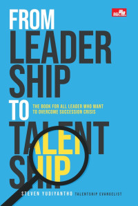 FROM LEADER SHIP TO TALENT SHIP , tahun 2023
