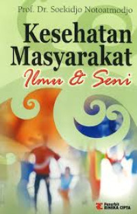 Kesehatan Masyarakat: Ilmu dan Seni