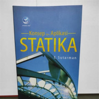 Konsep dan Aplikasi : Statika, Ed. 1, Tahun 2013