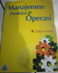 MANAJEMEN PRODUKSI DAN OPERASI.CET, 5. ED, 1. TAHUN, 2011