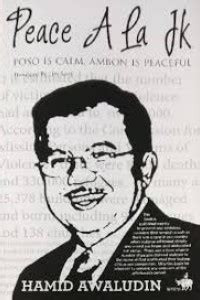 Peace Ala JK : POSO IS CALM, AMBON IS PEACEFUL. TAHUN, 2013