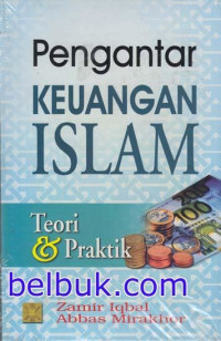 Pengantar KEUANGAN ISLAM: Teori & Praktik. ED, 1. CET, 2. TAHUN, 2015
