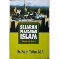 SEJARAH PERADABAN ISLAM : DIRASAH ISLAMIYAH II, ED. 1, CET. 26, TAHUN 2015