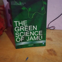 THE GREEN SCIENCE OF JAMU, Cet. 1, Tahun 2010
