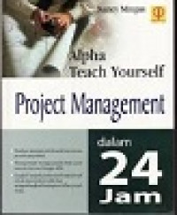 Image of Alpa Teach Yourself : PROJECT MANAGEMENT, Dalam 24 Jam