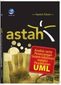 Image of ASTAH.Analisis serta perancangan sistem informasi melalui pendekatan.UML. ED,1. TAHUN,2014