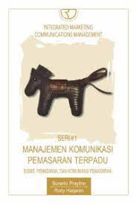 Image of MANAJEMEN KOMUNIKASI PEMASARAN TERPADU.Bisnis,pemasaran, dan komunikasi pemasaran.ED, 1, CET, 1. TAHUN, 2017