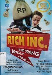Image of RICH INC. SETIAP ORANG BISA JADI PENGUSAHA. TAHUN 2017