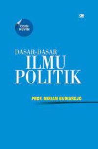 Dasar-dasar ilmu politik: :ED REVISI.  CET,.6.  TAHUN,.2013