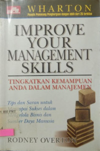 Improve your management skills :tingkatkan kemampuan anda dalam manajemen. TAHUN, 2002