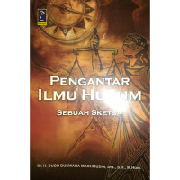 Pengantar ilmu hukum: sebuah sketsa.CET,6. TAHUN, 2017