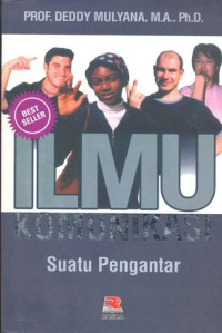 Ilmu Komunikasi: Suatu Pengantar= Cet 18, thn.2014