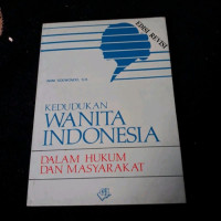 Image of Kedudukan wanita indonesia :dalam hukum dan masyarakat