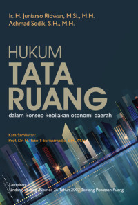 Image of HUKUM TATA RUANG : Dalam Konsep Kebijakan Otonomi Daerah. CET,3. TAHUN, 2016