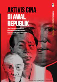 AKTIVIS CINA DI AWAL REPUBLIK.Etnis Tionghoa Memainkan.....CET,1. TAHUN, 2020