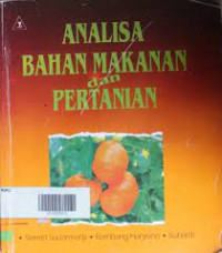 ANALISA BAHAN MAKANAN DAN PERTANIAN. EDISI 2 CET 4. TAHUN, 2010