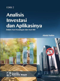 Analisis Investasi dan Aplikasinya.Dalam Aset Keuangan dan Aset Riil.CET, 2. TAHUN, 2019