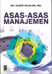 Asas Asas Manajemen: Cet 4, Thn.2017