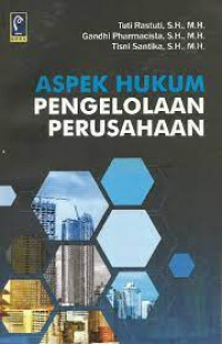 Image of ASPEK HUKUM PENGELOLAAN PERUSAHAAN. CET,1. TAHUN, 2018
