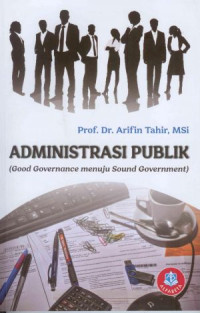 ADMINISTRASI PUBLIK :good governance menuju sound government.CET 1. TAHUN 2020