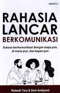 Image of RAHASIA LANCAR BERKOMUNIKASI. Sukses berkomunikasi dengan siapapun , dimanapun,dan kapan pun. CET,1. TAHUN,2021