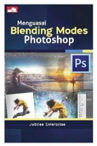 Menguasai Blending Modes Photoshop. PS. CET,2. TAHUN, 2018