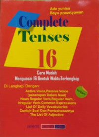 Complete Tenses 16: Cara Menguasai 16 bentuk waktu terlengkap