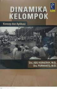 Image of DINAMIKA KELOMPOK.Konsep dan aplikasi. CET,2. TAHUN,2010