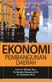 EKONOMI PEMBANGUNAN DAERAH. ED,1.CET,1. TAHUN, 2019