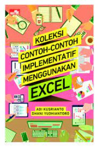Image of KOLEKSI CONTOH-CONTOH IMPLEMENTATIF MENGGUNAKAN EXCEL. TAHUN, 2018