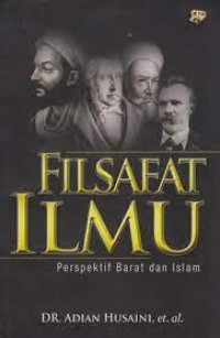 FILSAFAT ILMU : Perspektif Barat dan Islam. CET,1. TAHUN, 2013