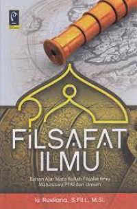 FILSAFAT ILMU. Bahan ajar mata kuliah filsafat ilmu Mahasiswa PTAI dan umum. CET,2. TAHUN, 2017