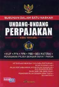Image of SUSUNAN DALAM SATU NASKAH UNDANG-UNDANG PERPAJAKAN.ED TERBARU. TAHUN,2013