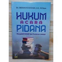 HUKUM ACARA PIDANA.Perspektif KUHAP dan peraturan lainnya. CET,1. TAHUN, 2021