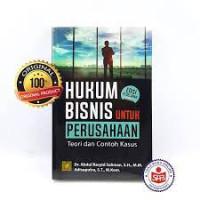 Image of Hukum bisnis untuk perusahaan :teori & contoh kasus. ED,8. TAHUN, 2005