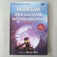 Hukum Perjanjian Internasional: Jil 1, Ed.Rev, Cet 1, Thn.2018