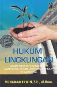 Image of HUKUM LINGKUNGAN :Dalam sistem perlindungan dan pengelolaan lingkungan hidup di indonesia Ed.Revisi Cet.4 Thn.2015
