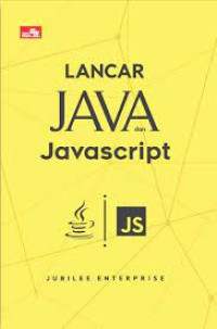 Lancar Java Dan Javascript:  Cet 1, Thn.2019